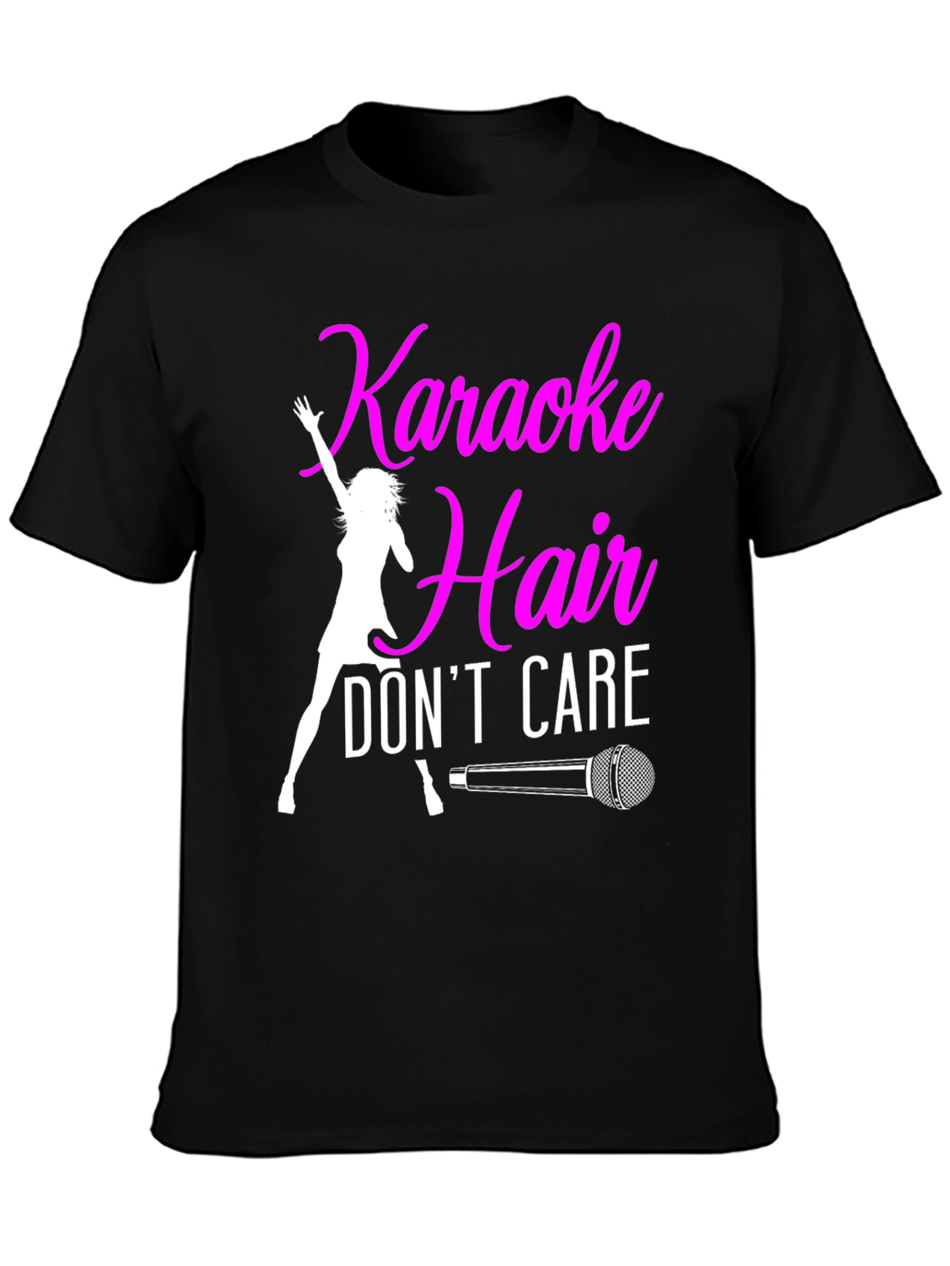 Karaoke Hair Dont Care Graphic Tee Shirt