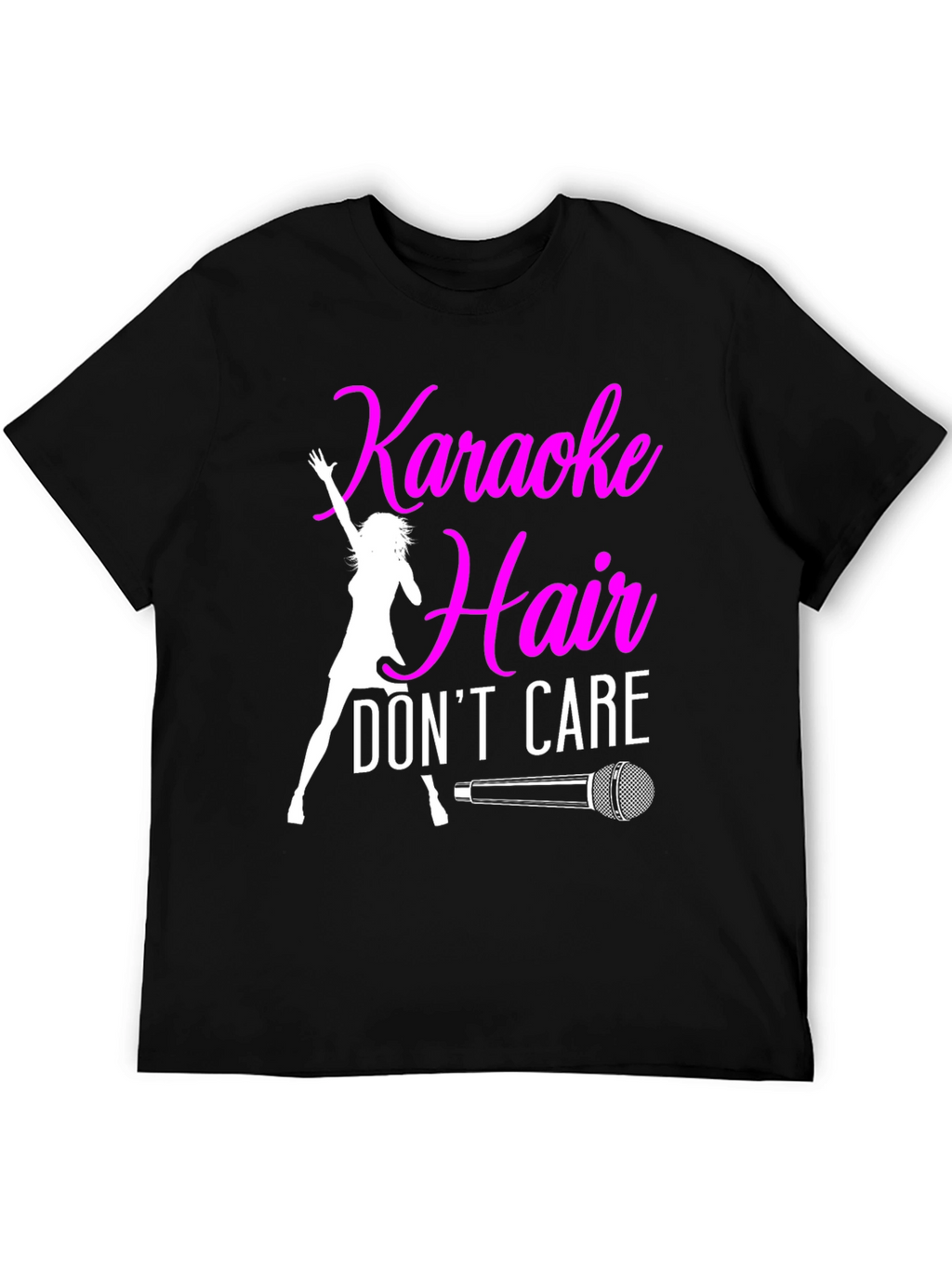 Karaoke Hair Dont Care Graphic Tee Shirt