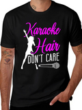Karaoke Hair Dont Care Graphic Tee Shirt