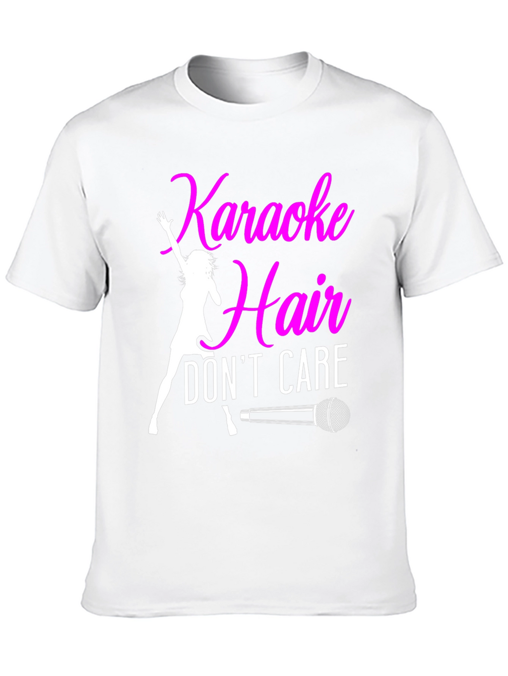 Karaoke Hair Dont Care Graphic Tee Shirt