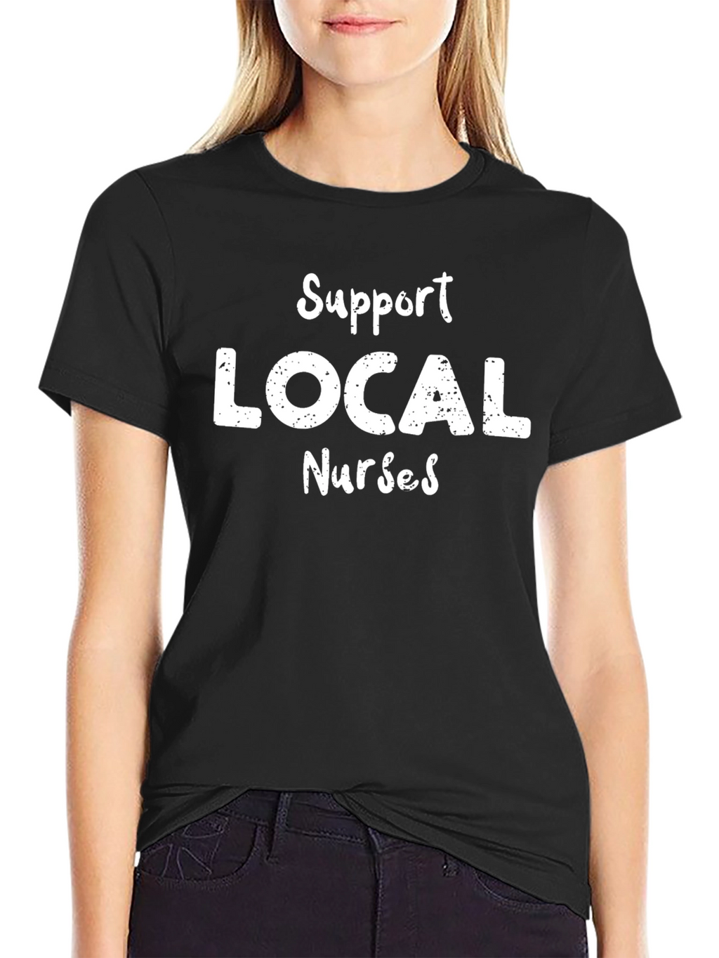 Support Local Nurses T-Shirt