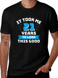 It Took Me 21 Years T-Shirt