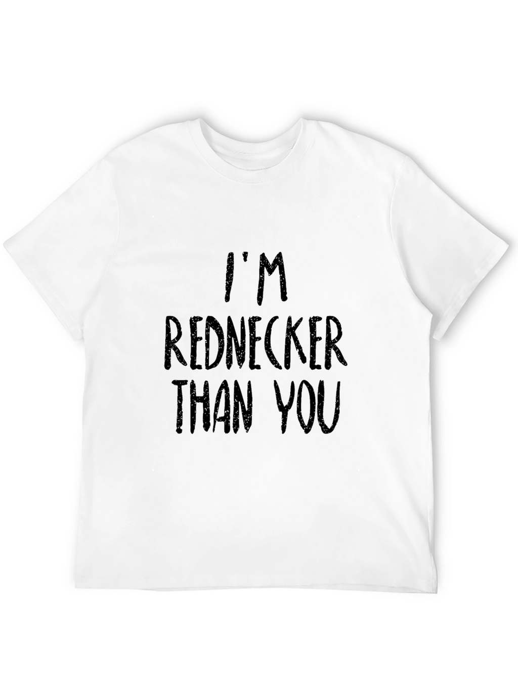 Im Rednecker Than You Black Graphic Tee