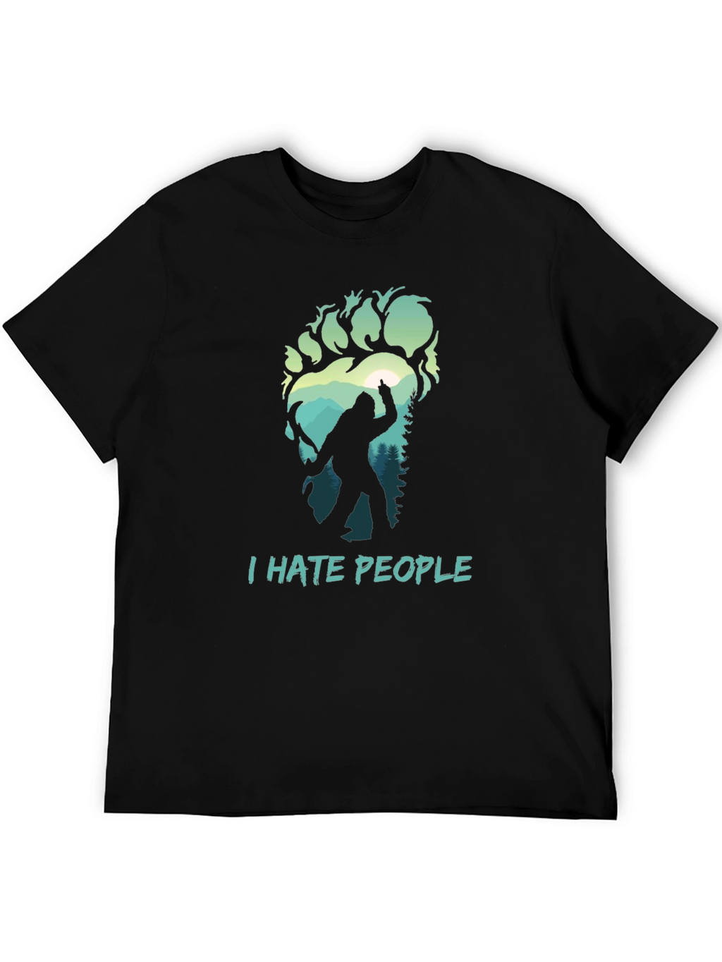 I Hate People Bigfoot T-Shirt