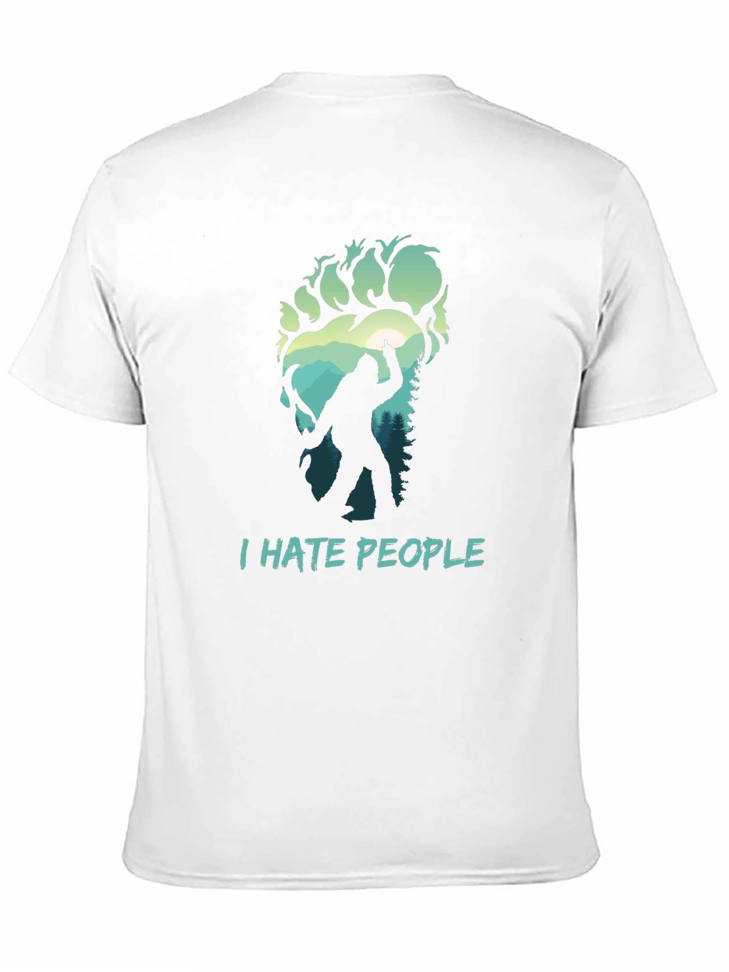 I Hate People Bigfoot T-Shirt
