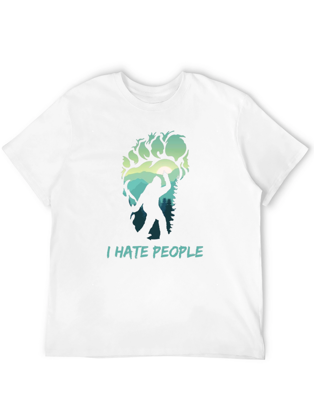I Hate People Bigfoot T-Shirt