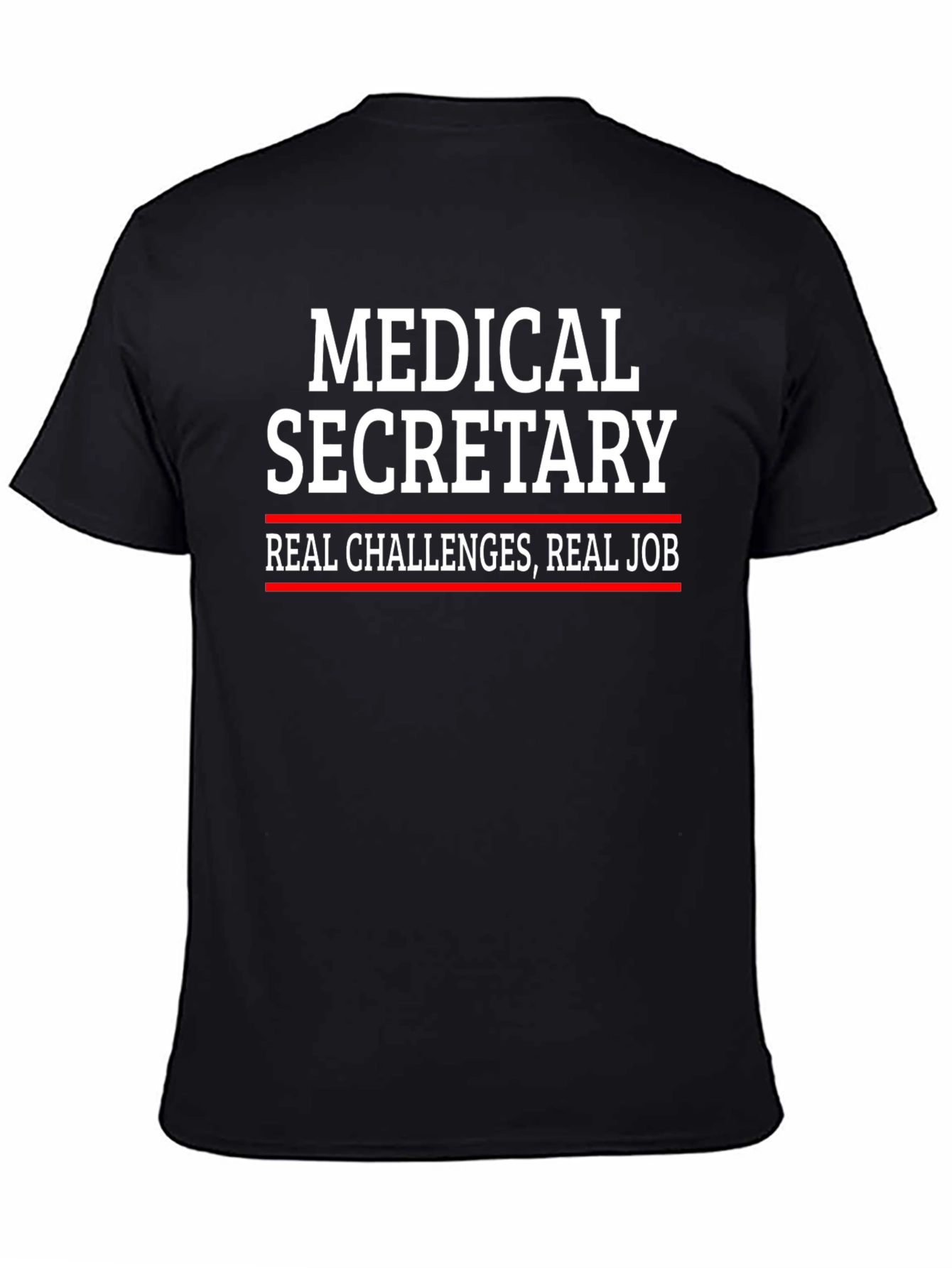 Medical Secretary T-Shirt - Real Challenges Real Job