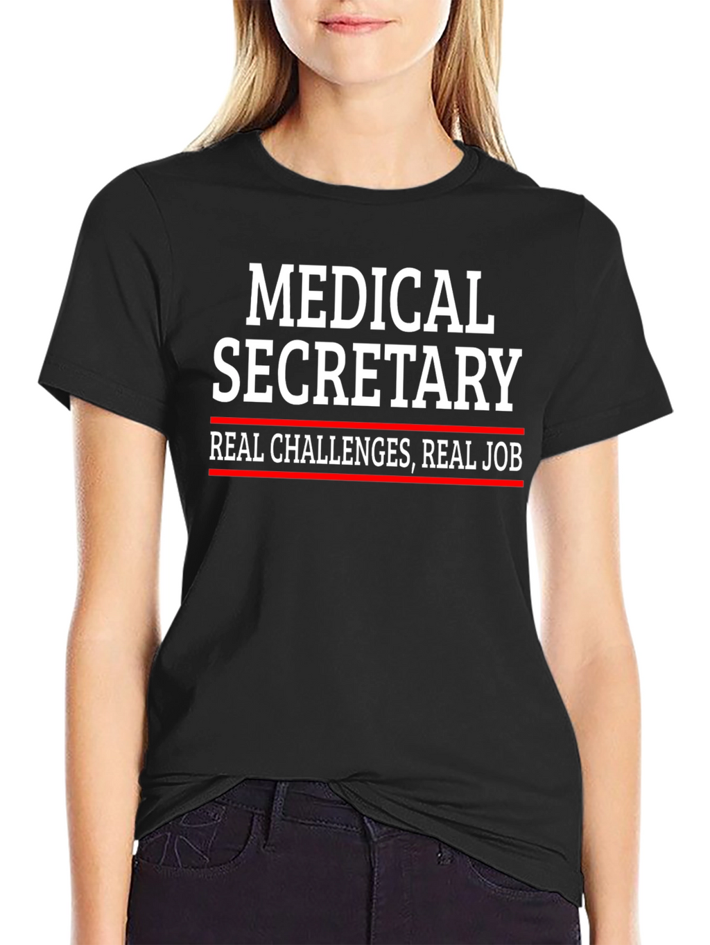 Medical Secretary T-Shirt - Real Challenges Real Job