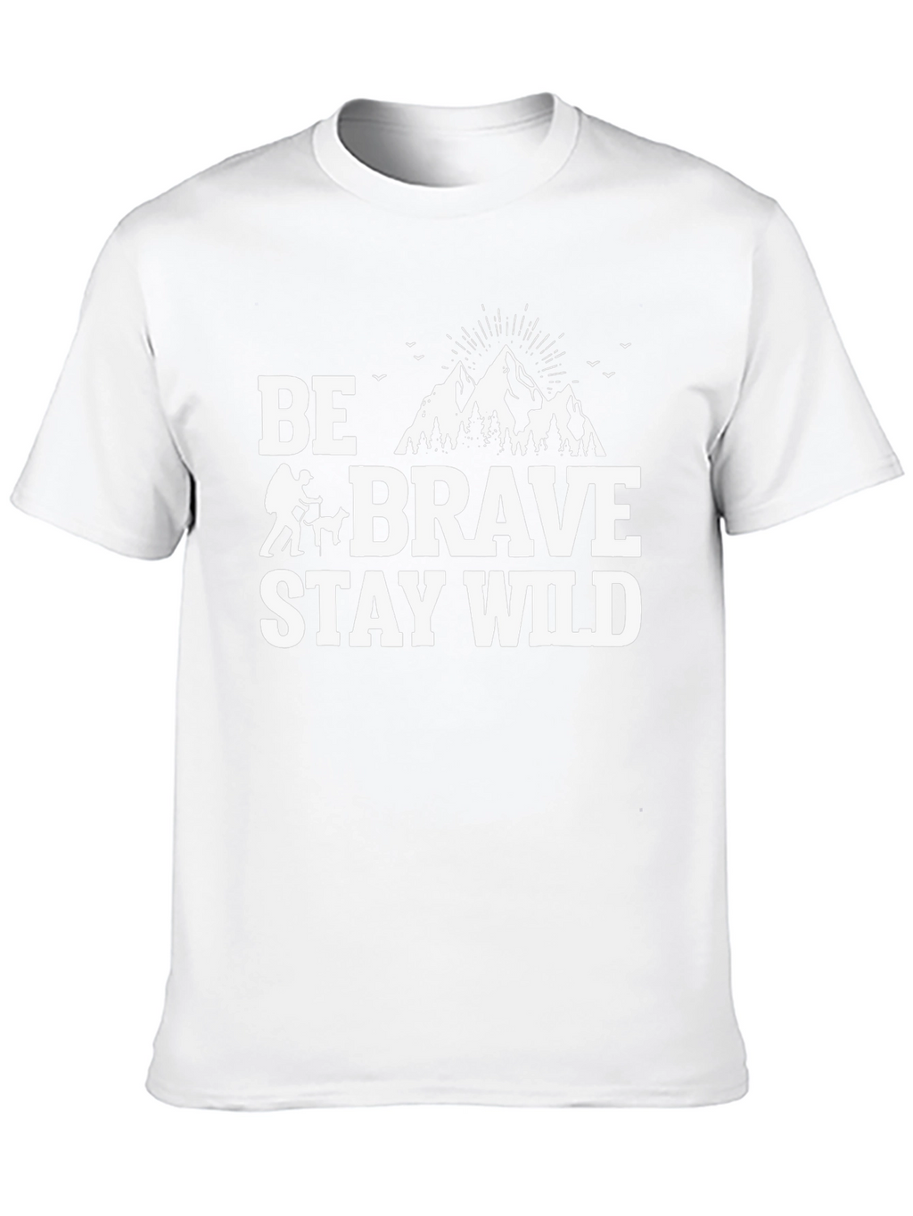 Be Brave Stay Wild Graphic T-Shirt - Adventure Ready!
