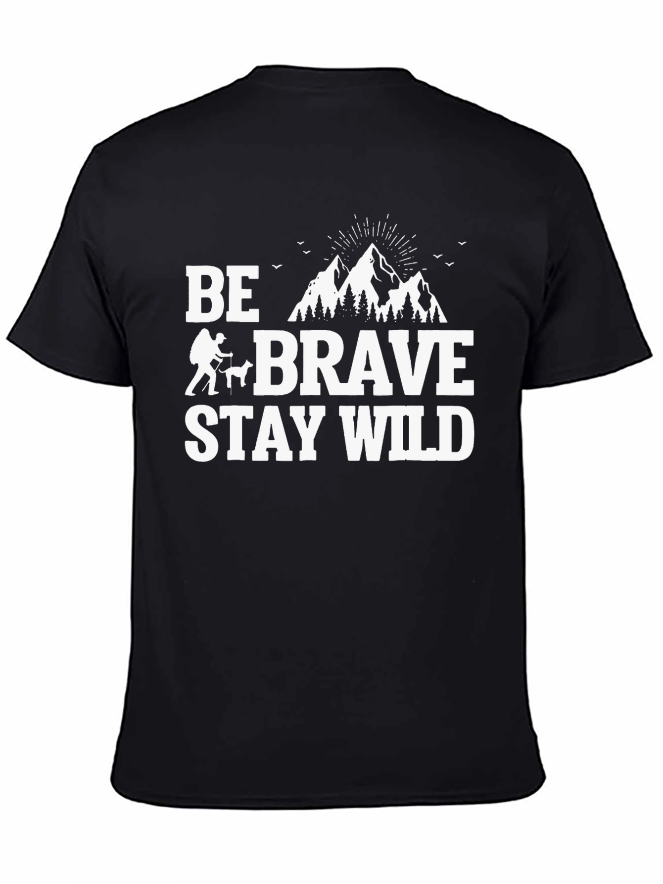 Be Brave Stay Wild Graphic T-Shirt - Adventure Ready!
