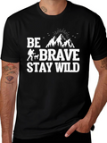 Be Brave Stay Wild Graphic T-Shirt - Adventure Ready!