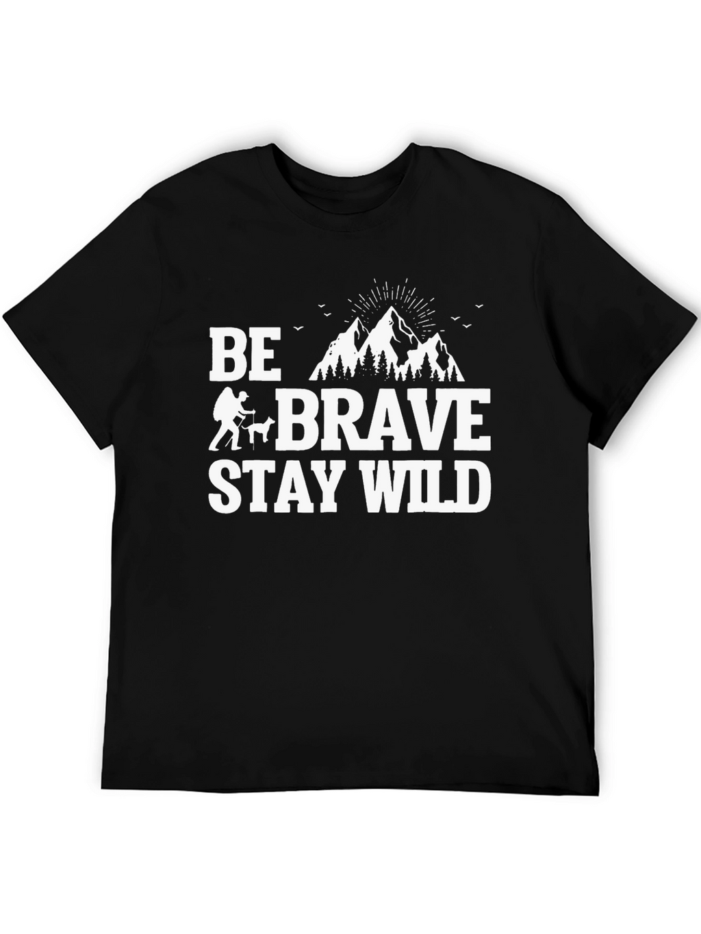 Be Brave Stay Wild Graphic T-Shirt - Adventure Ready!