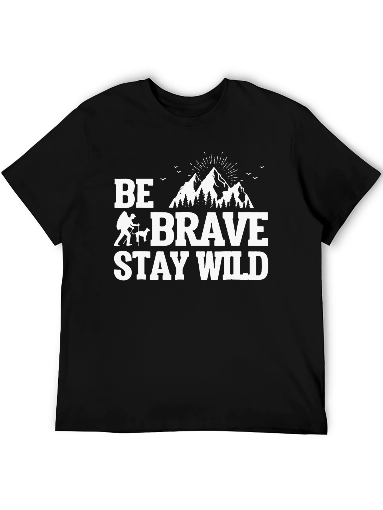 Be Brave Stay Wild Graphic T-Shirt - Adventure Ready!