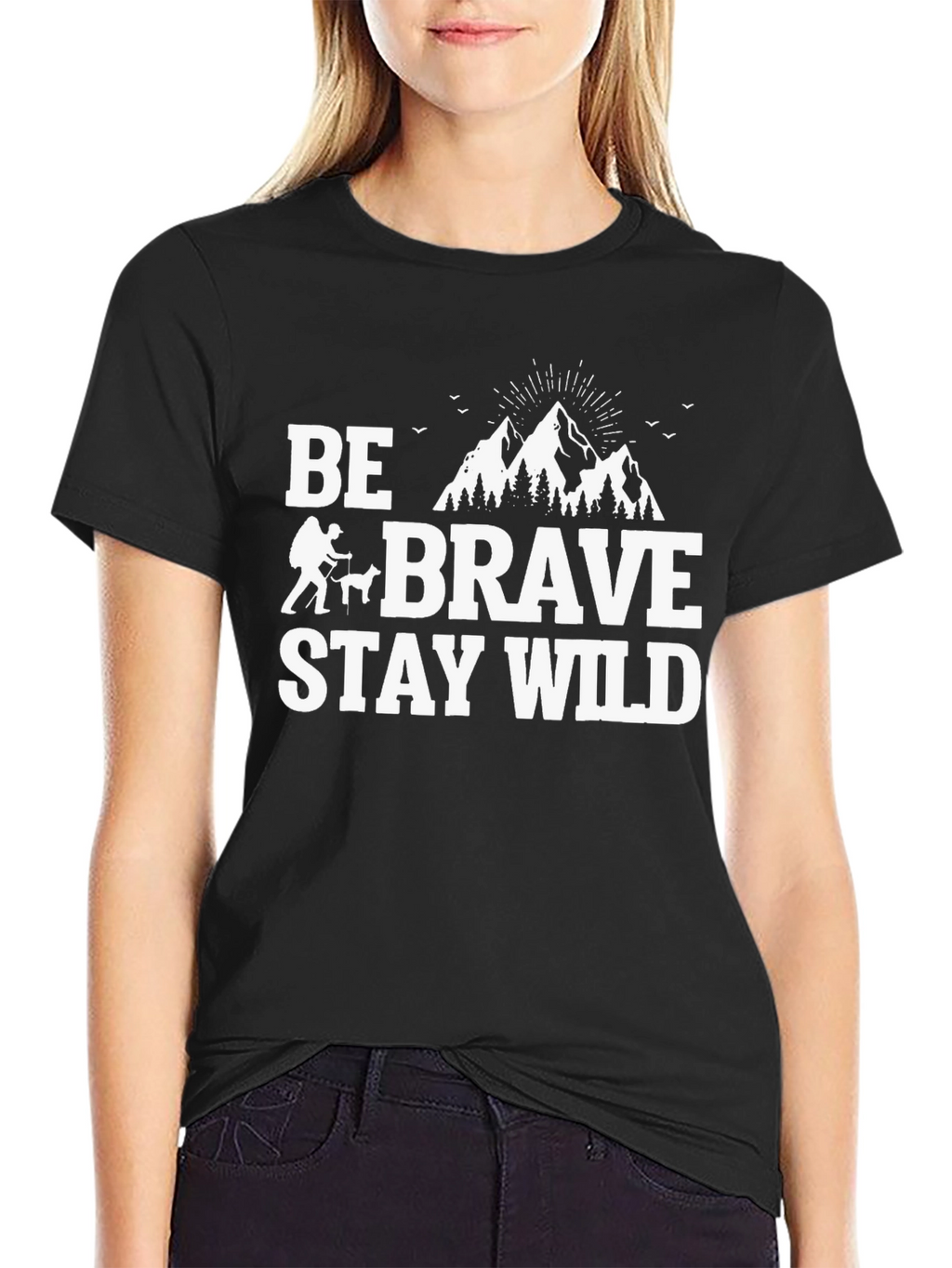 Be Brave Stay Wild Graphic T-Shirt - Adventure Ready!