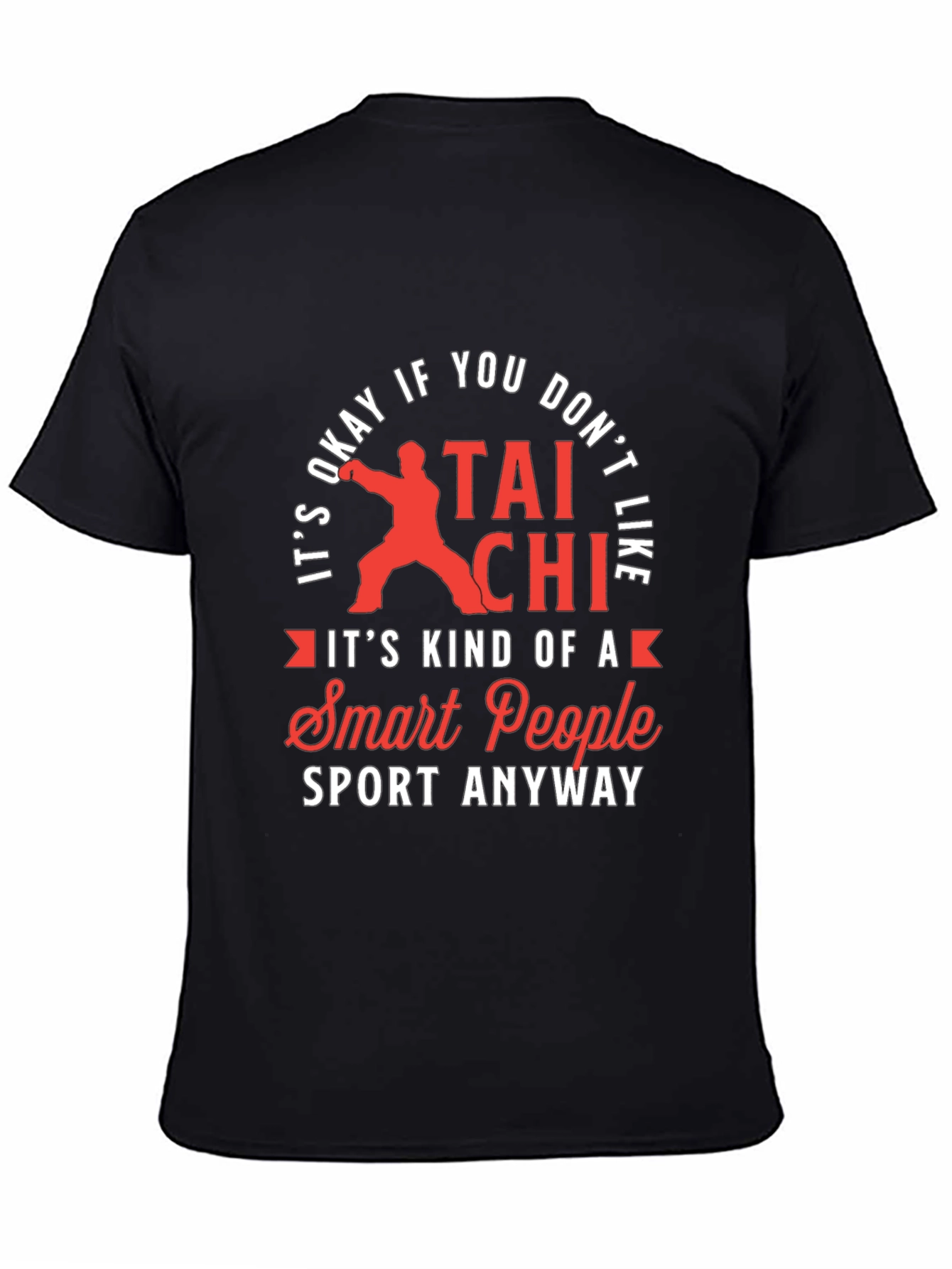 Tai Chi Smart People Sport T-Shirt