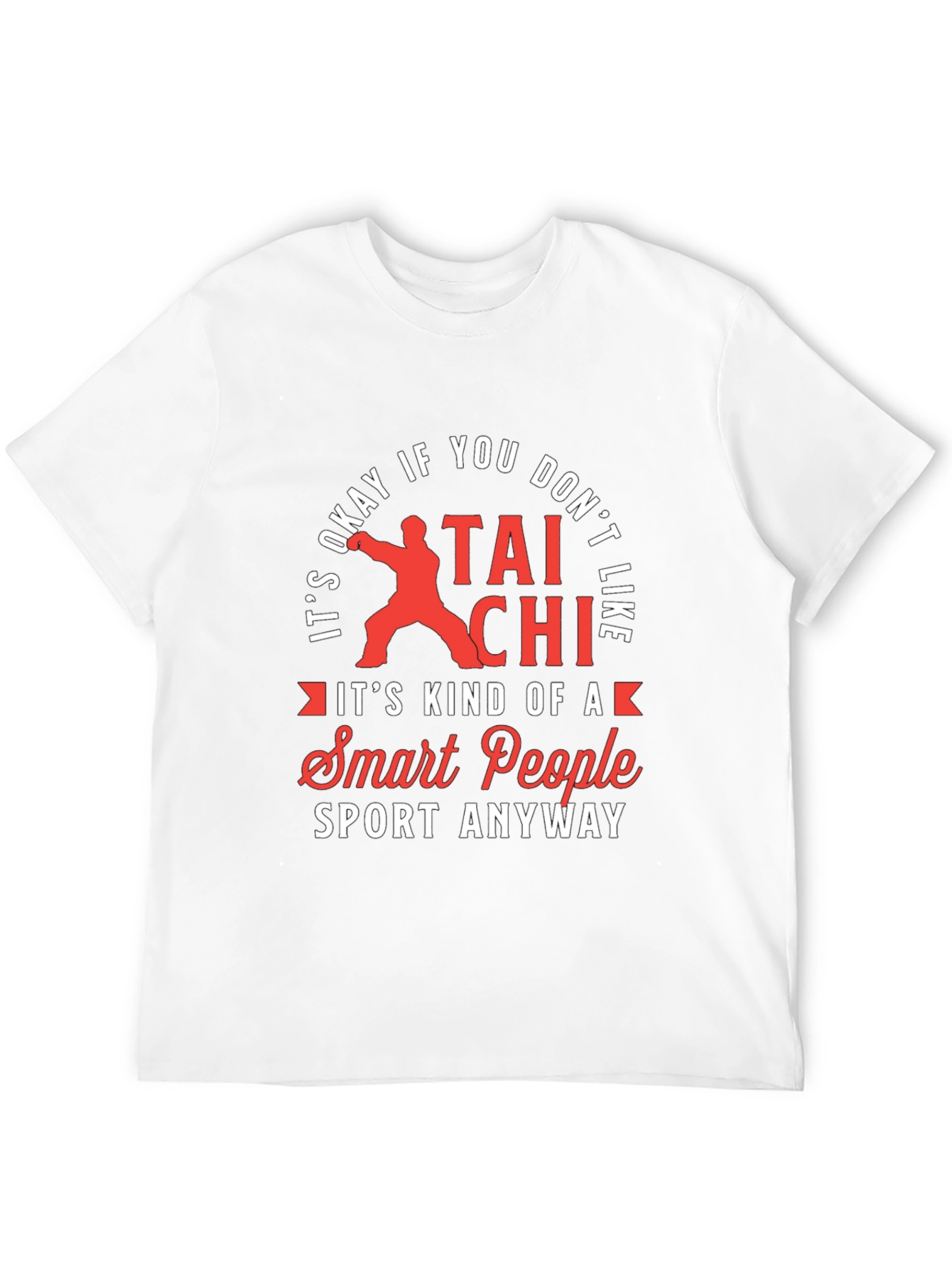 Tai Chi Smart People Sport T-Shirt