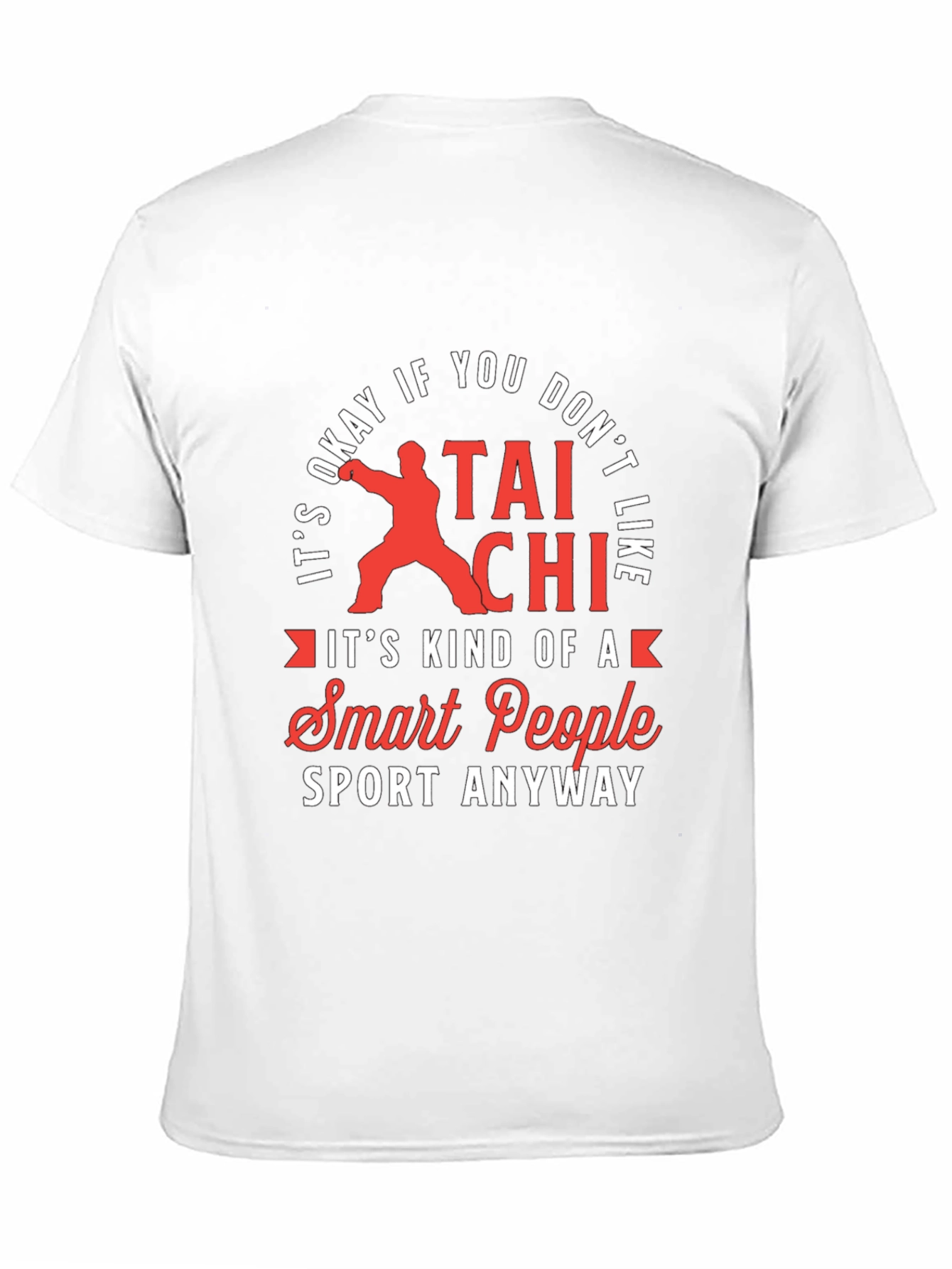 Tai Chi Smart People Sport T-Shirt