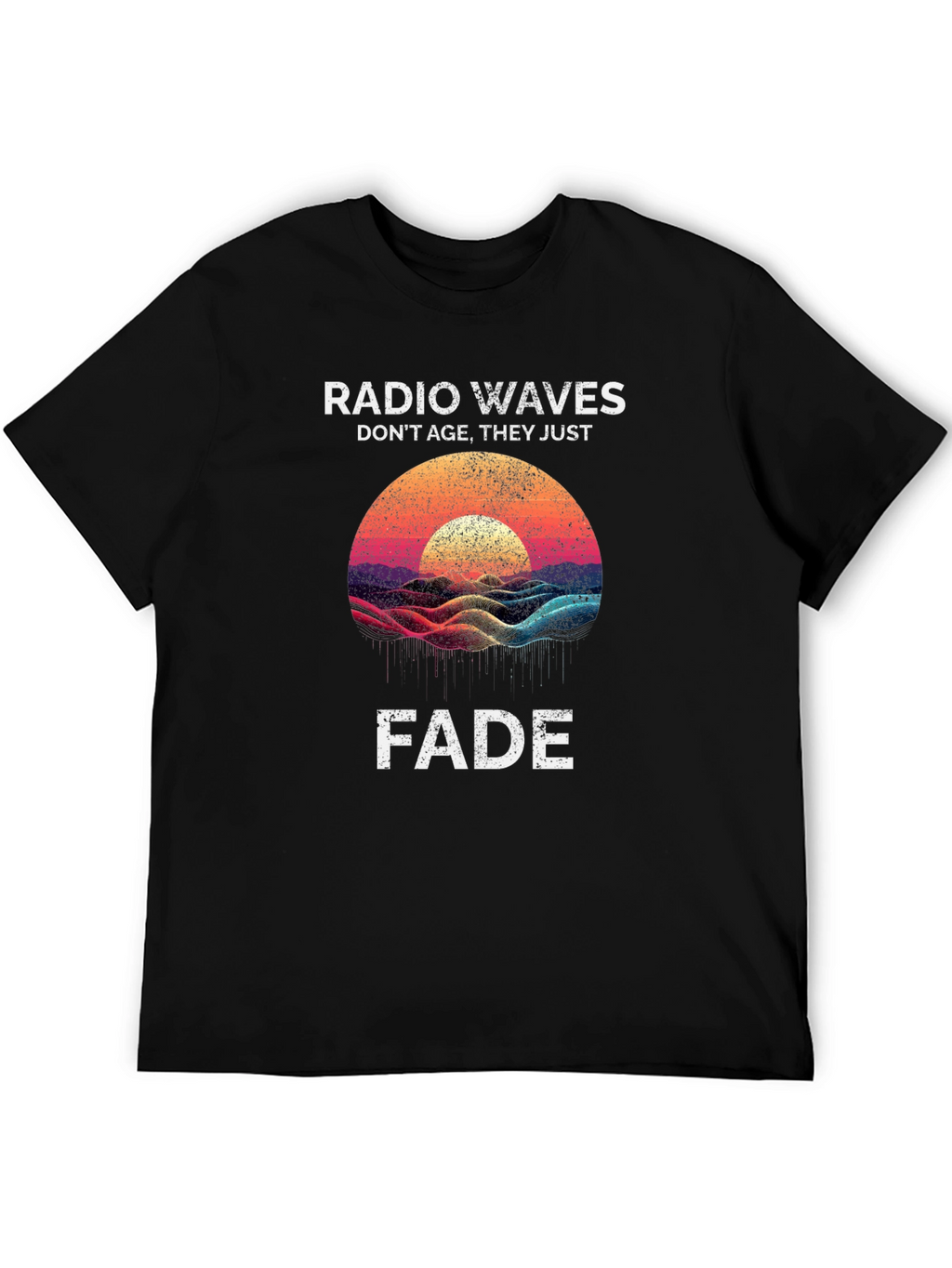 Radio Waves Dont Age T-Shirt