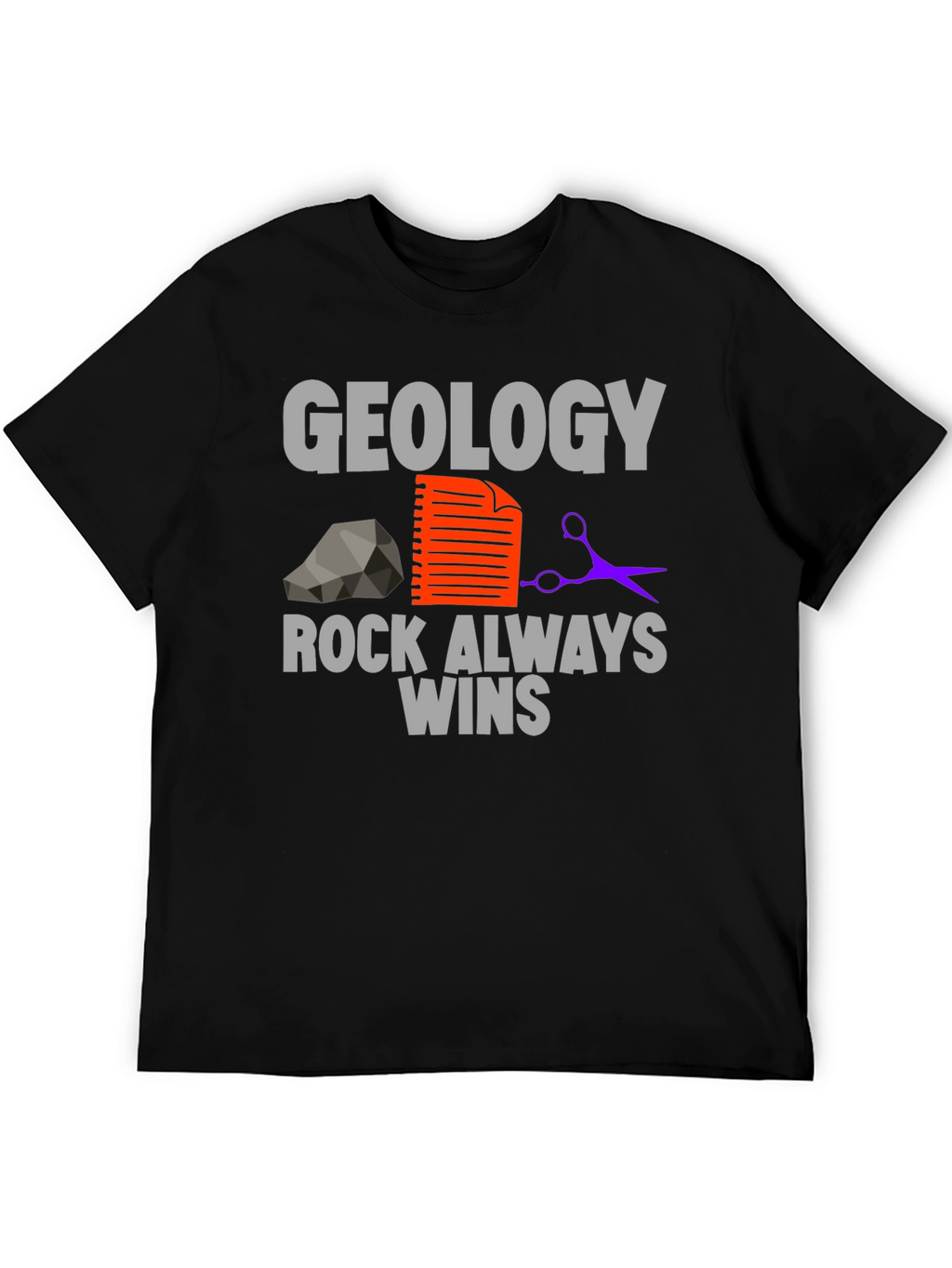 Geology Rock Always Wins T-Shirt