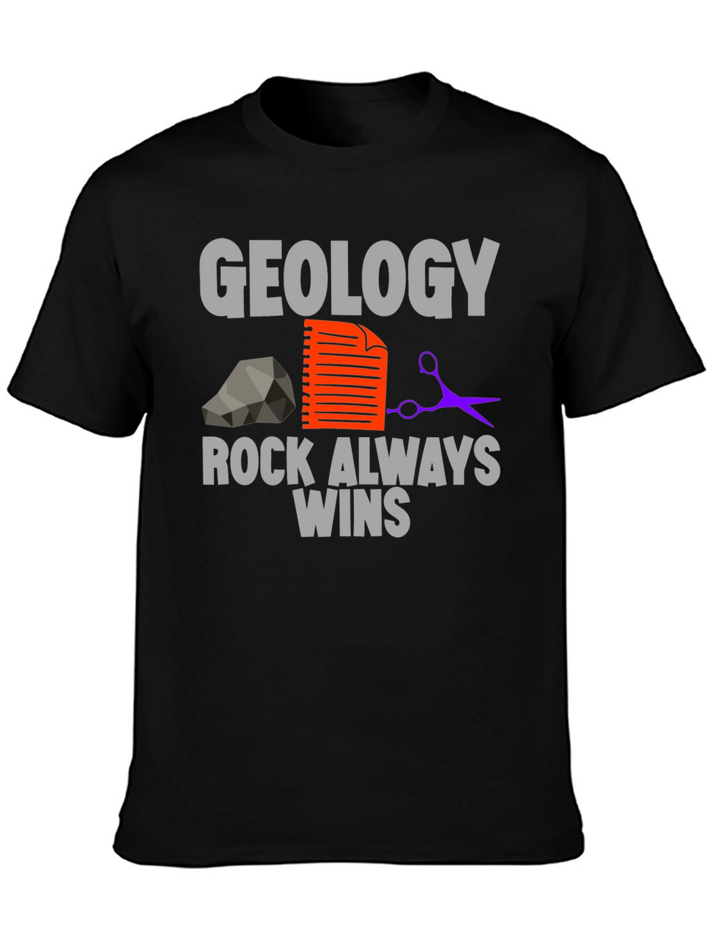 Geology Rock Always Wins T-Shirt