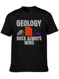 Geology Rock Always Wins T-Shirt
