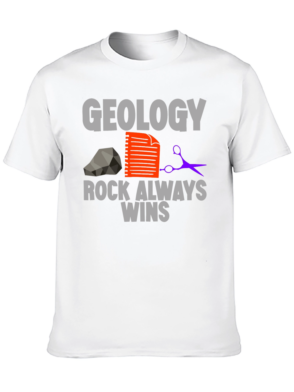 Geology Rock Always Wins T-Shirt