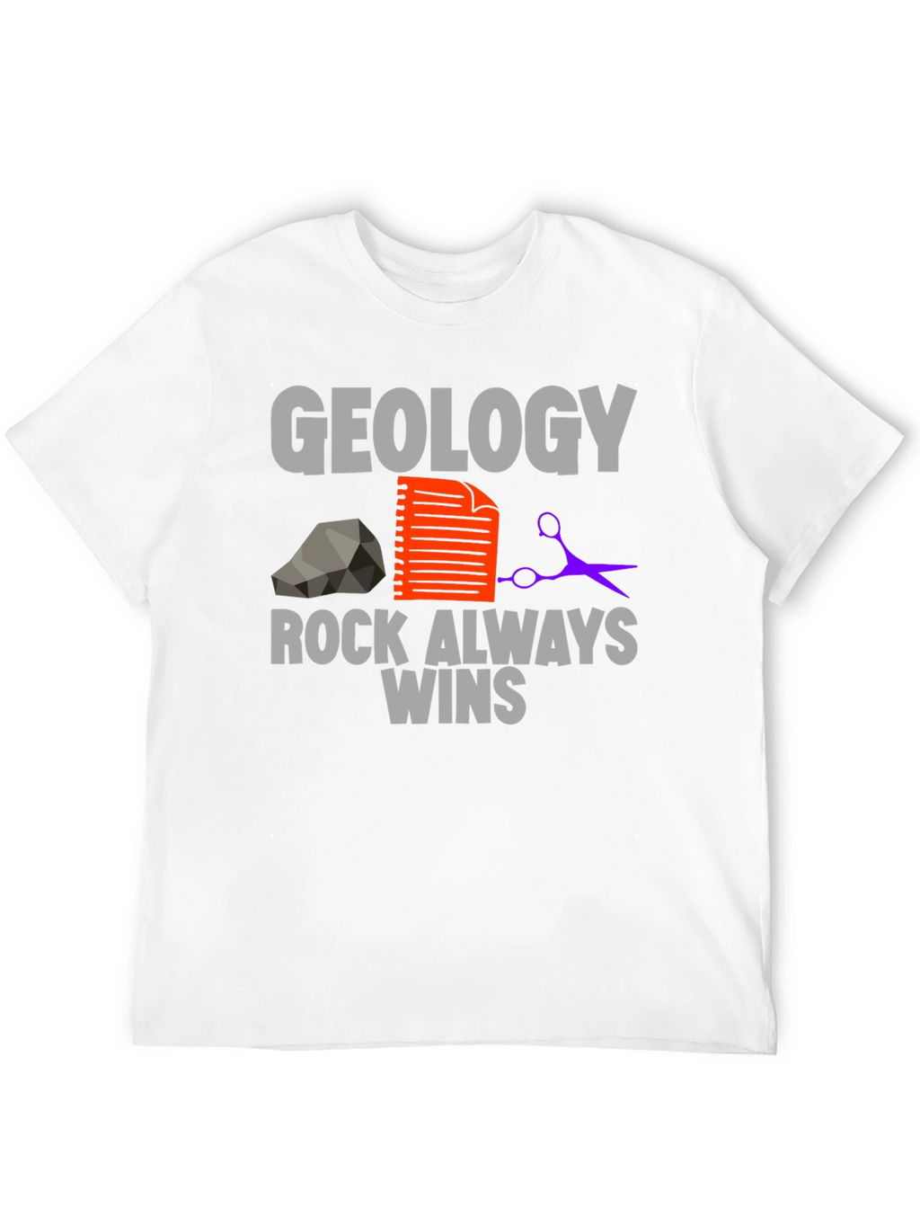 Geology Rock Always Wins T-Shirt