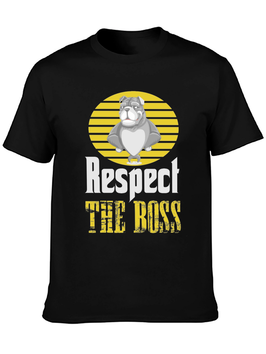 Bulldog “The Boss” T-Shirt – Bold Respect Dog Graphic Tee