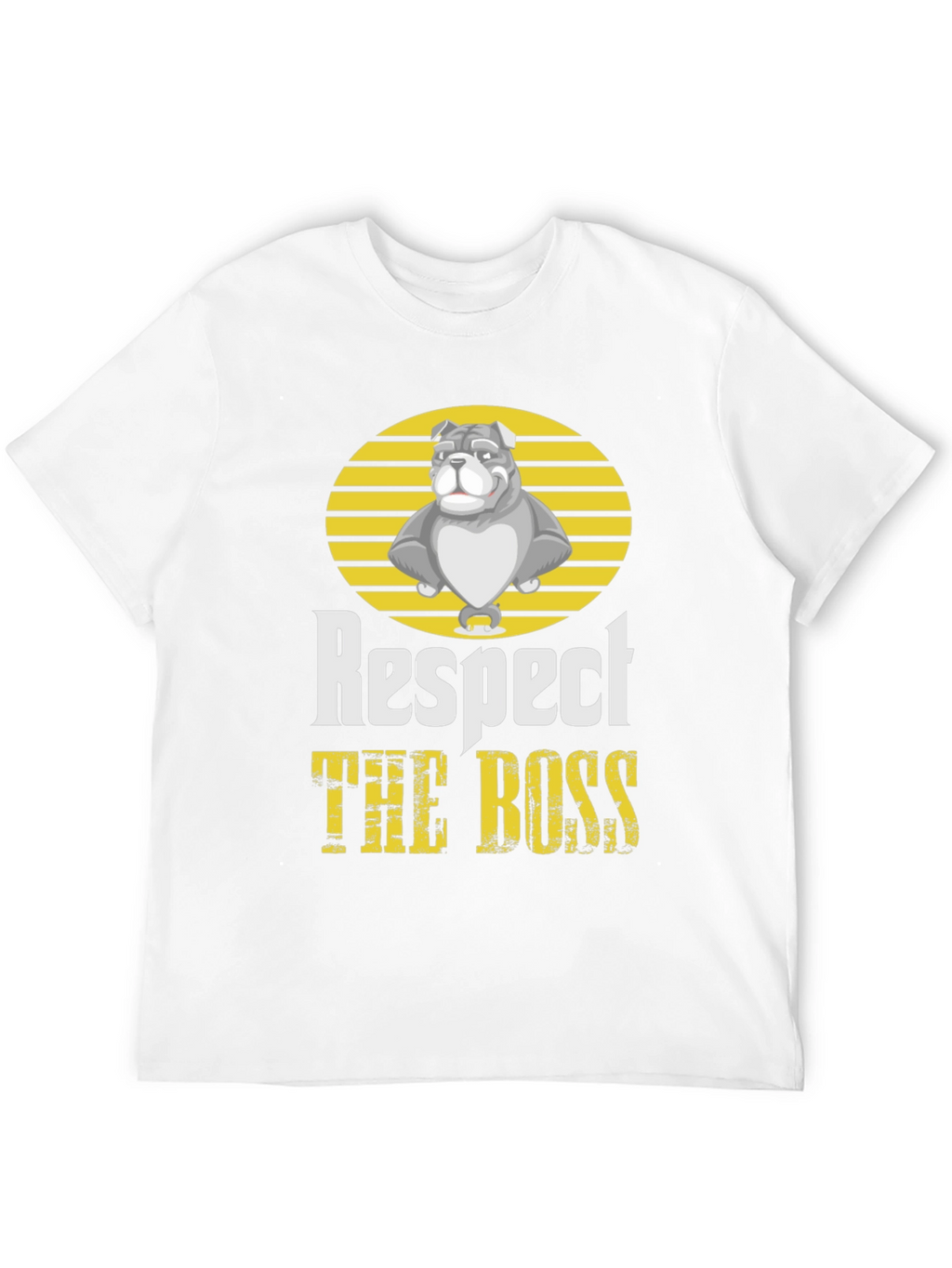 Bulldog “The Boss” T-Shirt – Bold Respect Dog Graphic Tee