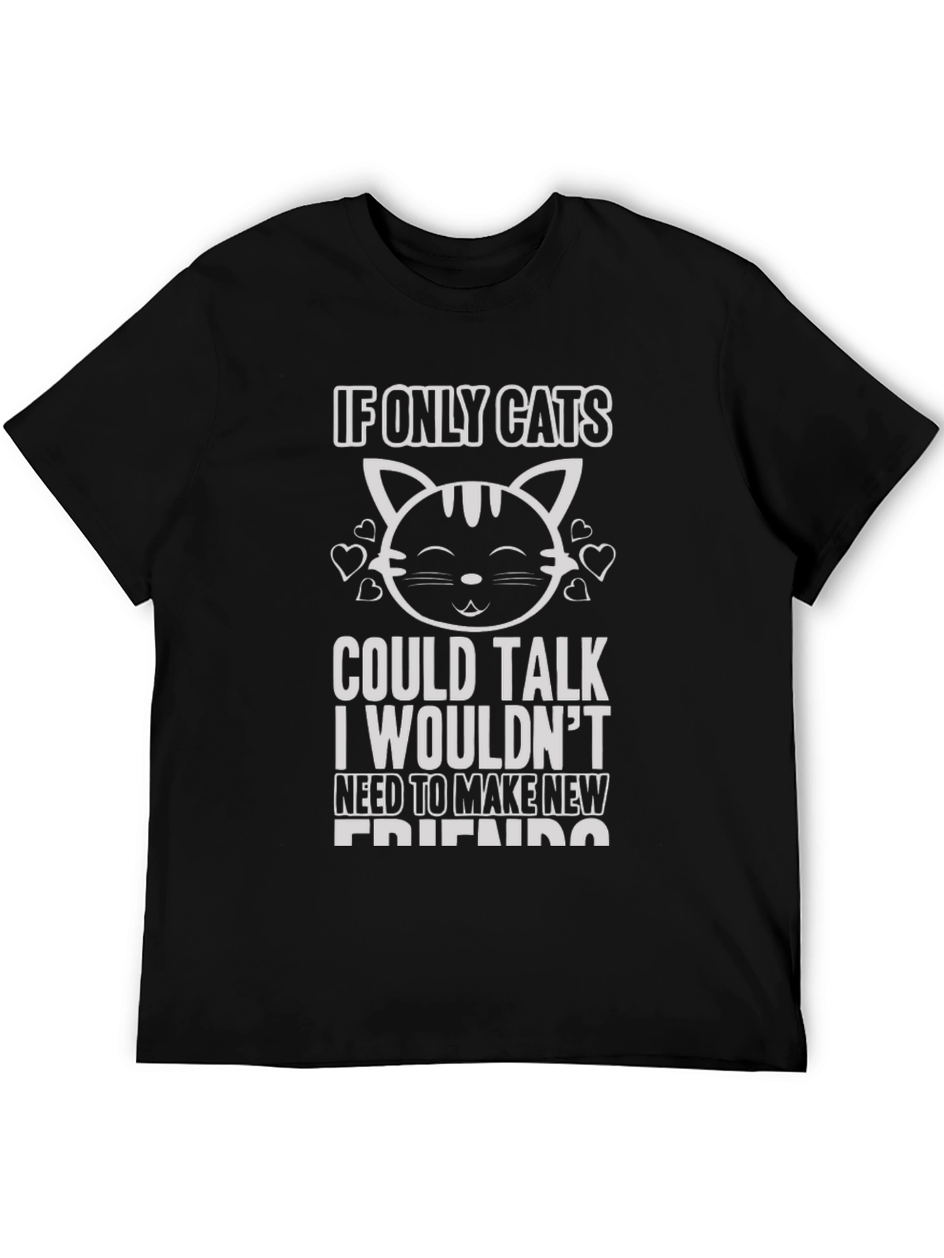 If Only Cats Could Talk Graphic Tee