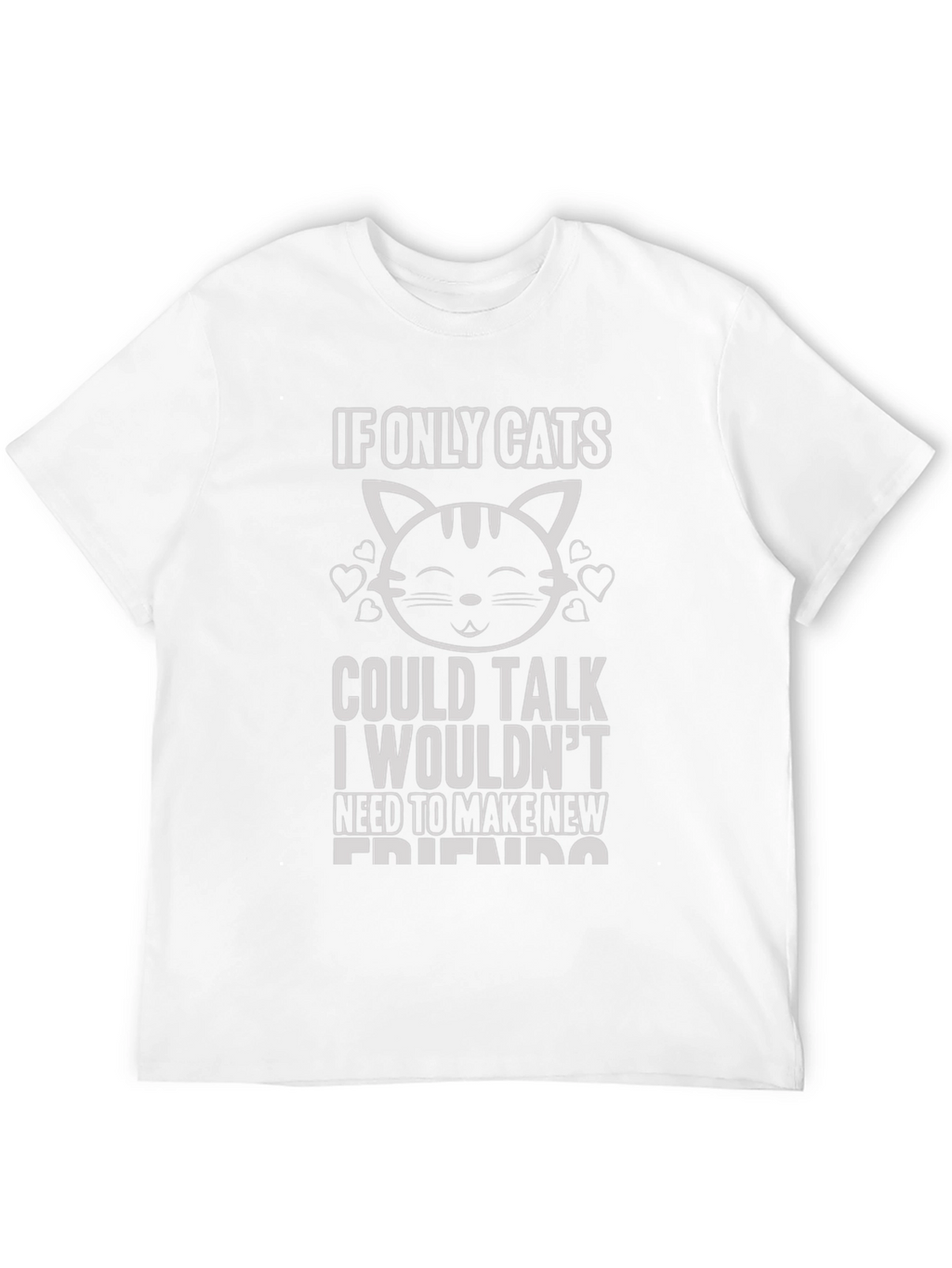 If Only Cats Could Talk Graphic Tee