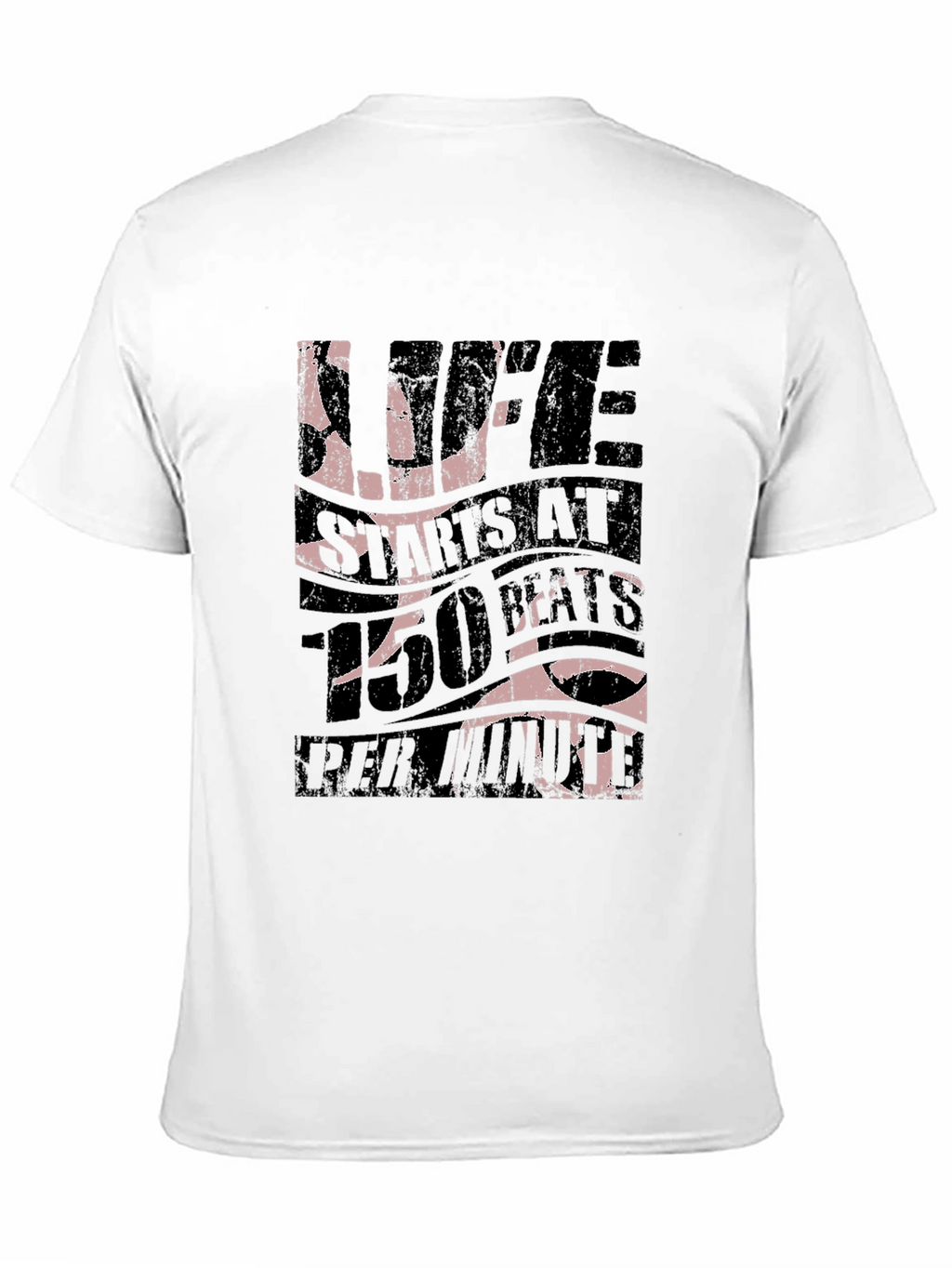 Life Starts at 150 BPM Black T-Shirt