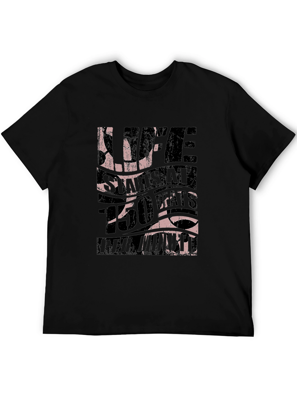 Life Starts at 150 BPM Black T-Shirt