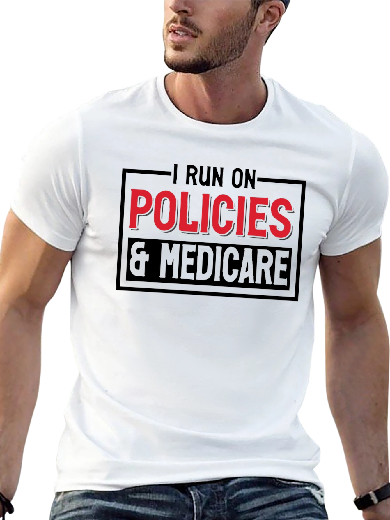 I Run on Policies & Medicare T-Shirt