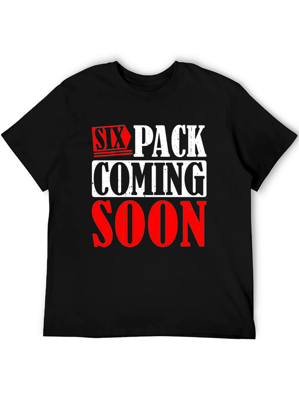 Six Pack Coming Soon Graphic T-Shirt