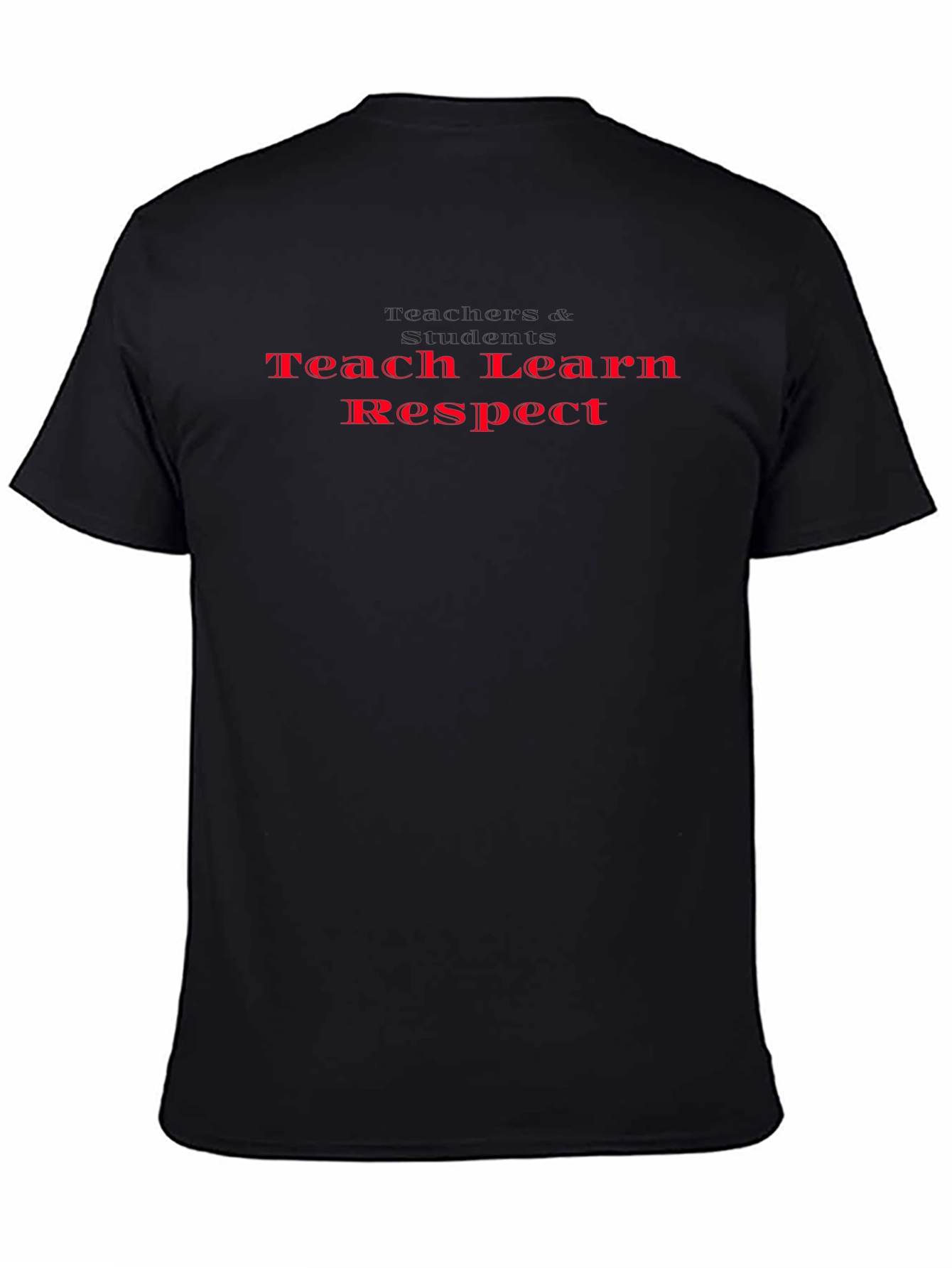 Teach Learn Respect Graphic T-Shirt