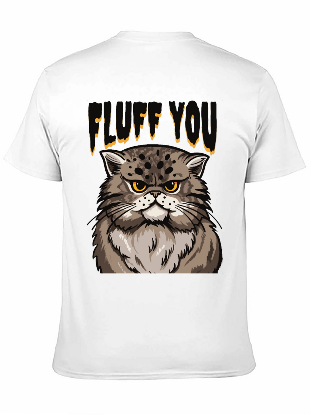 Fluff You Cat T-Shirt - Funny Grumpy Cat Tee