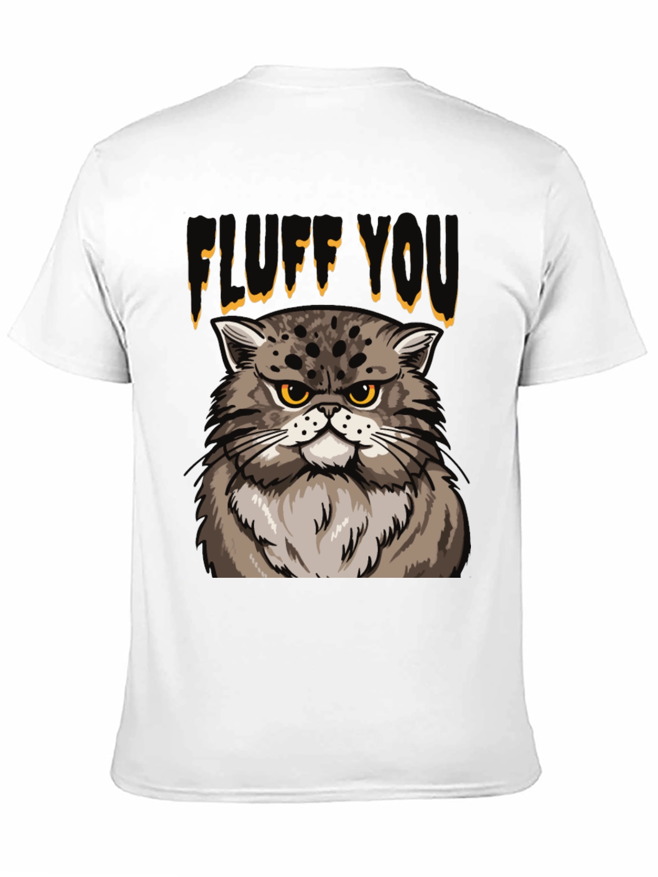 Fluff You Cat T-Shirt - Funny Grumpy Cat Tee