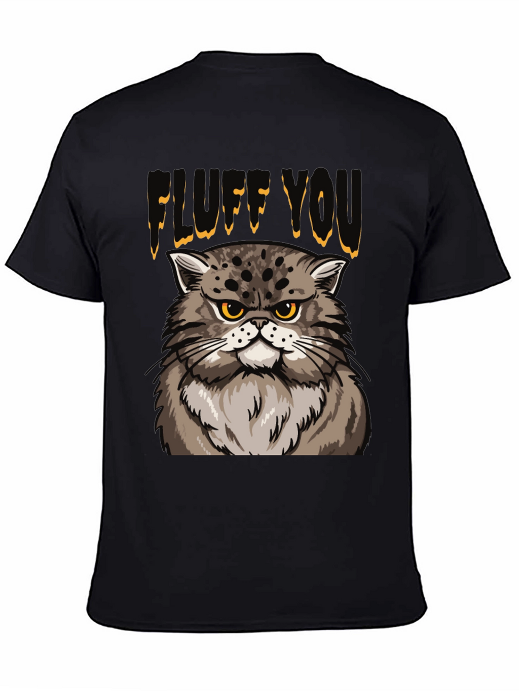 Fluff You Cat T-Shirt - Funny Grumpy Cat Tee