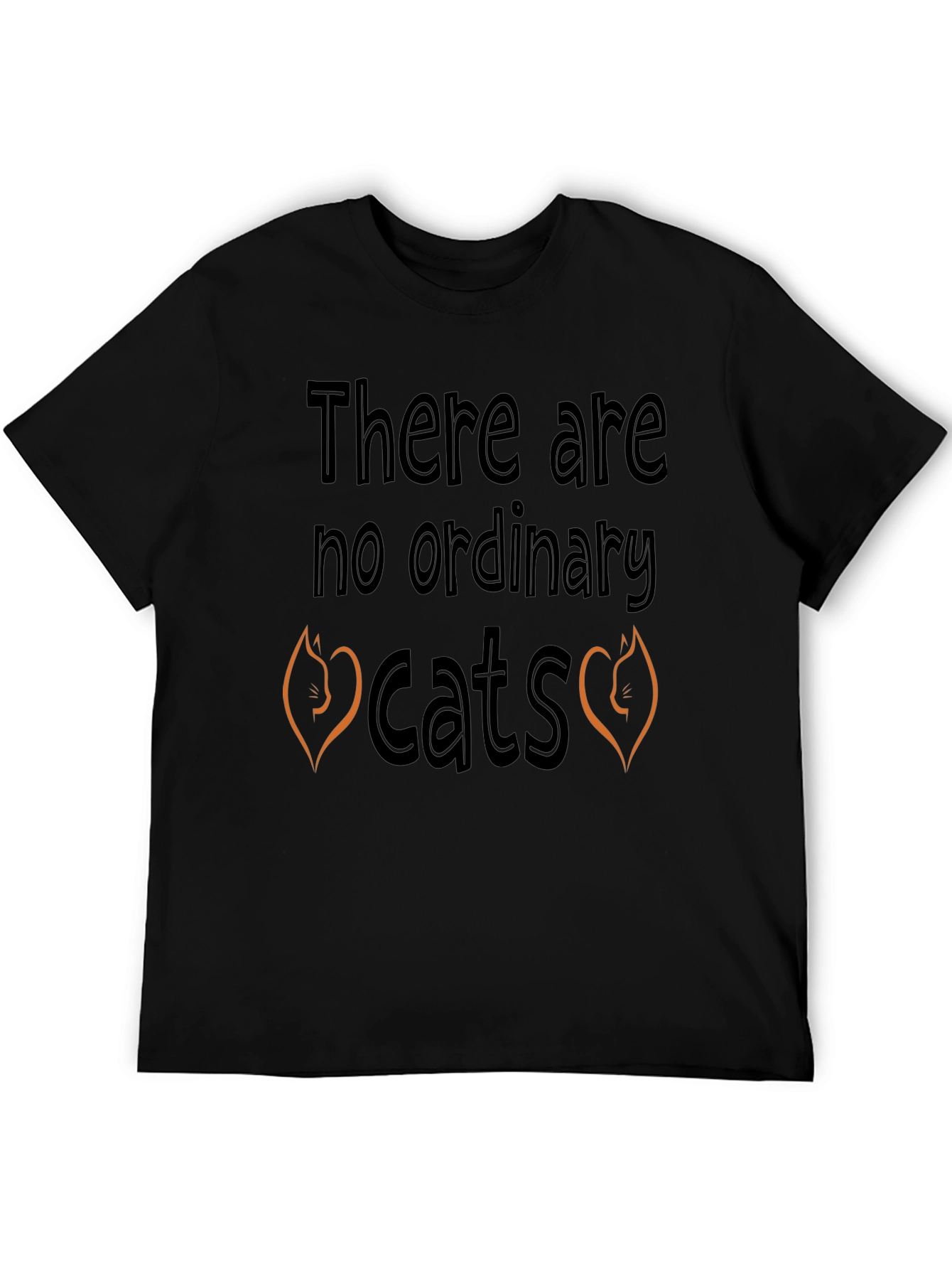 Unique Cat Lover T-Shirt - There Are No Ordinary Cats