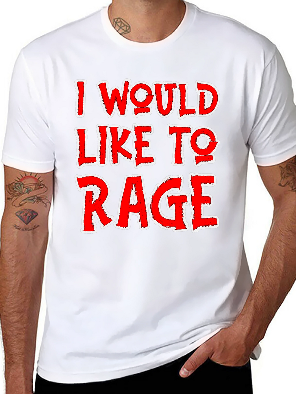 I Would Like To Rage T-Shirt