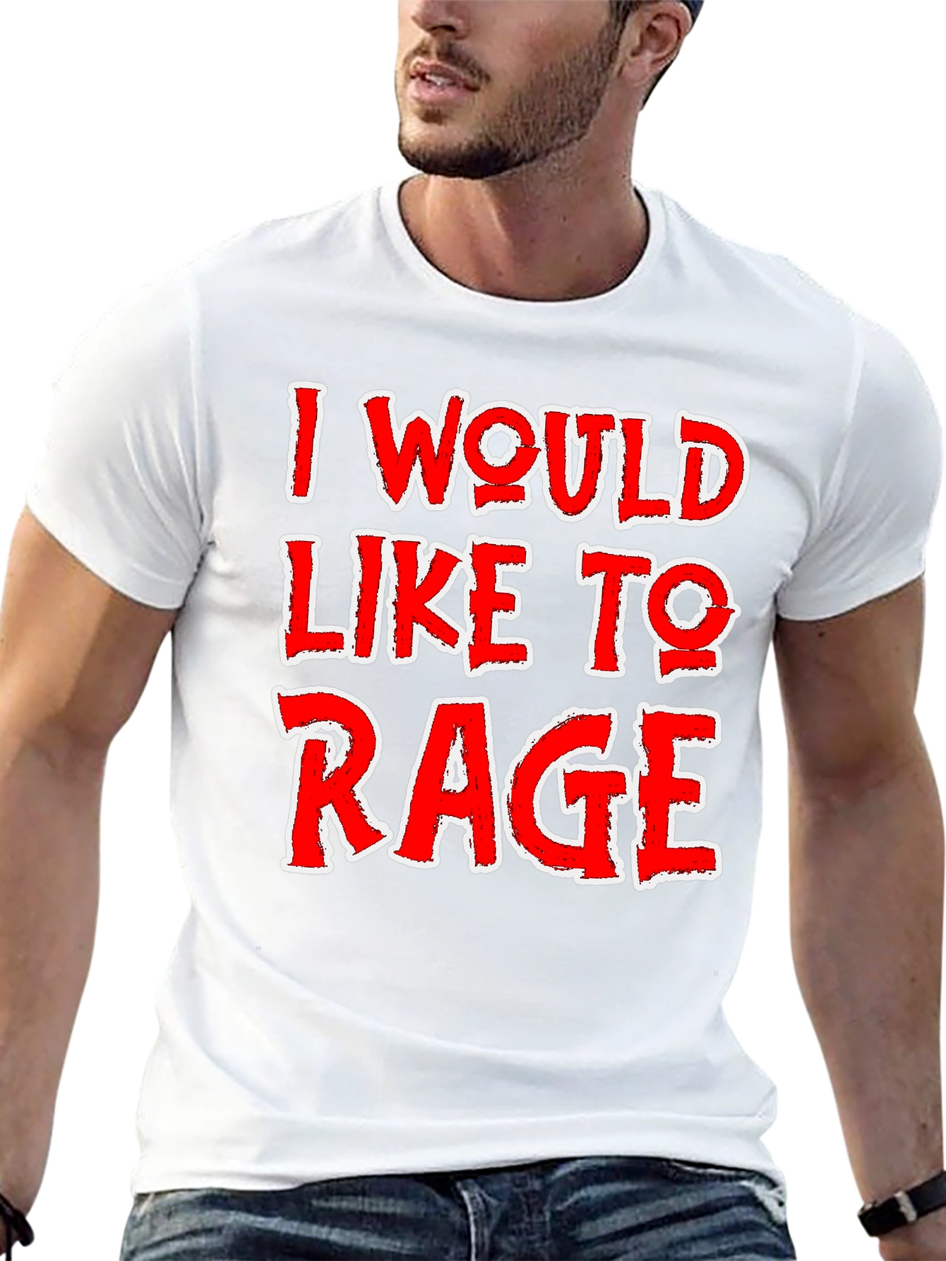 I Would Like To Rage T-Shirt