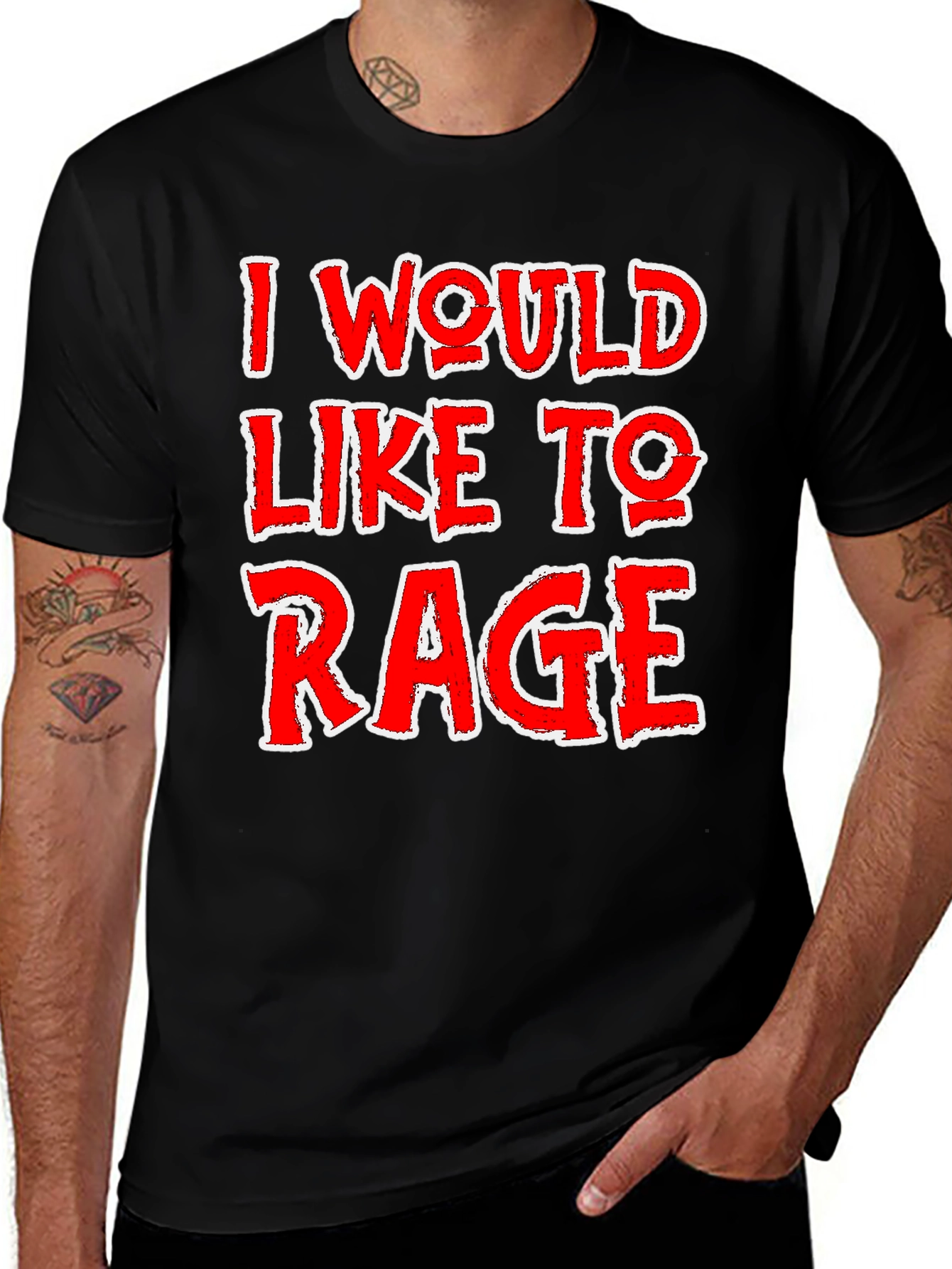 I Would Like To Rage T-Shirt