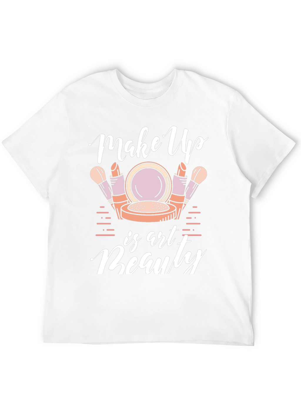 Make Up is Art Beauty Graphic T-Shirt