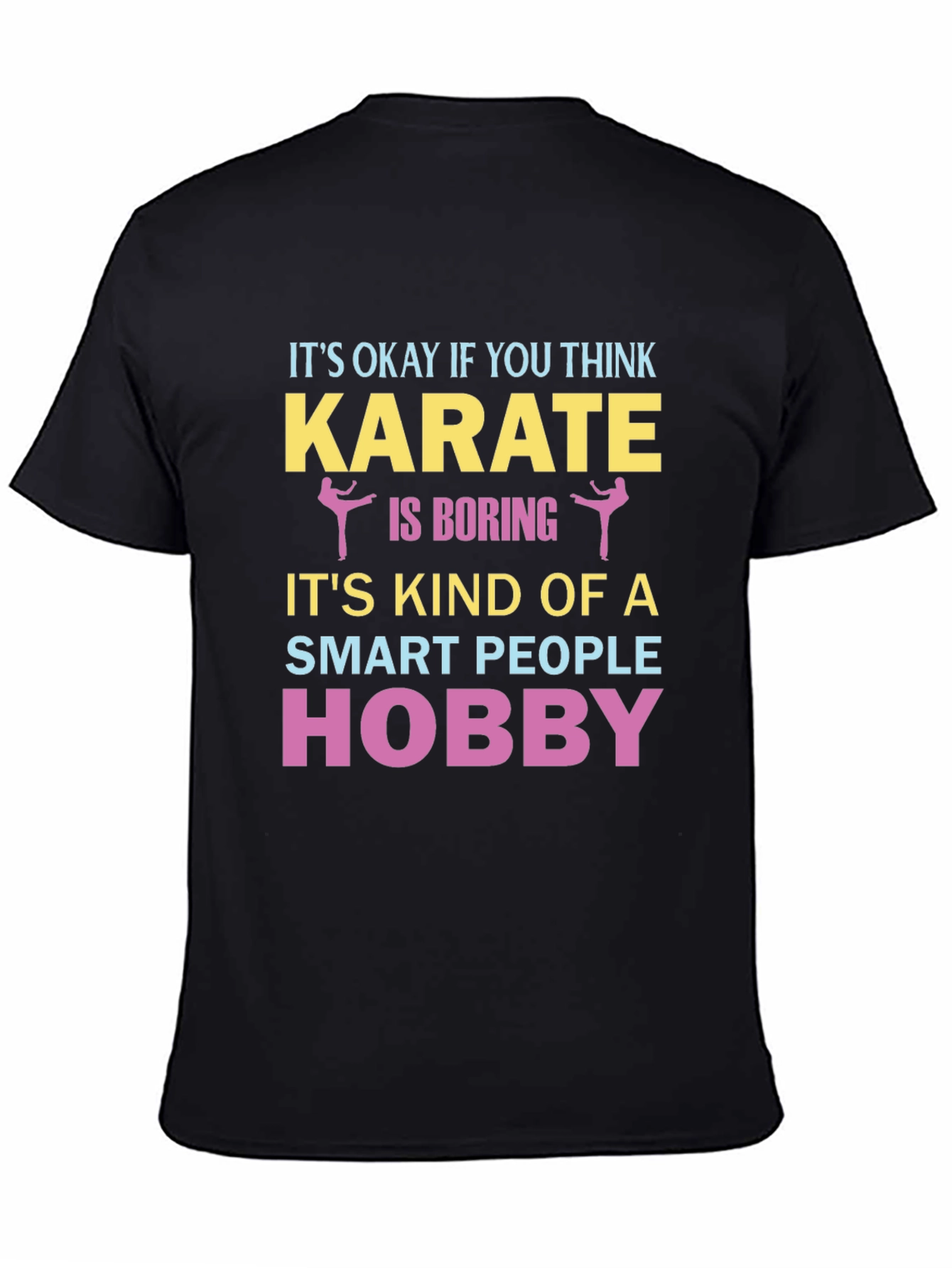 Karate Hobby T-Shirt - Smart People Design