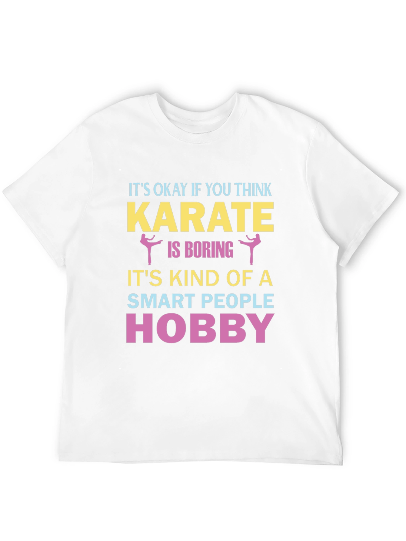 Karate Hobby T-Shirt - Smart People Design