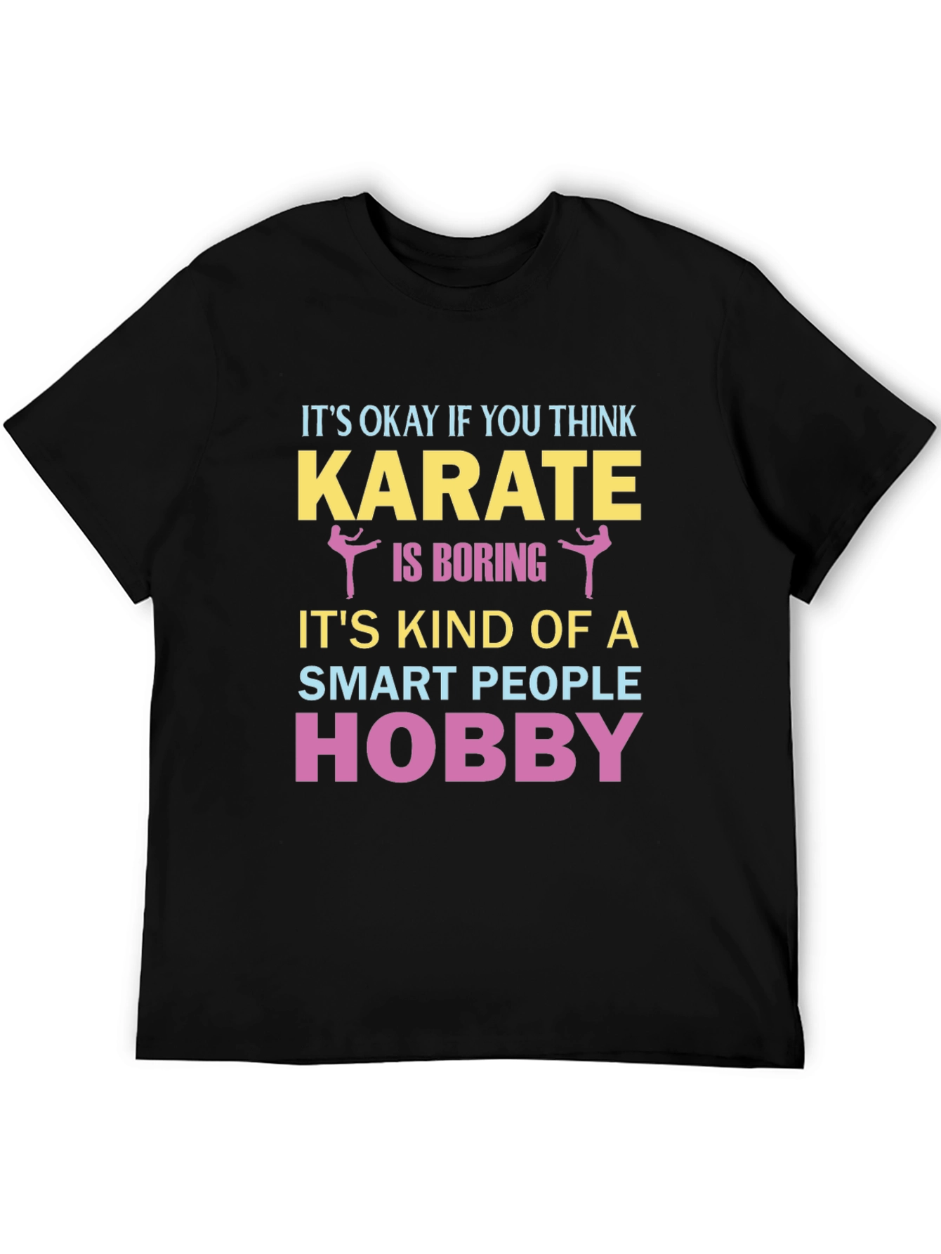 Karate Hobby T-Shirt - Smart People Design