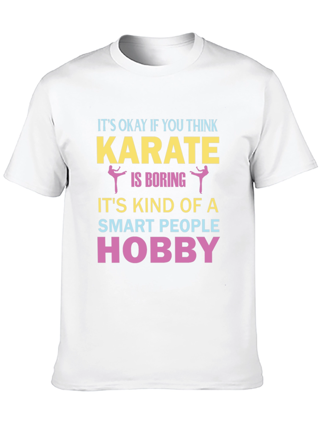 Karate Hobby T-Shirt - Smart People Design
