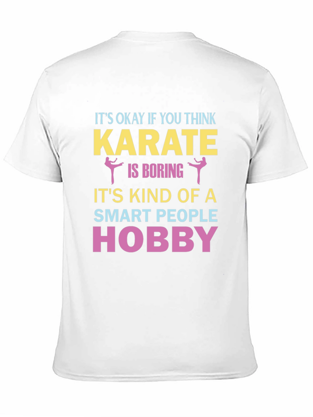 Karate Hobby T-Shirt - Smart People Design