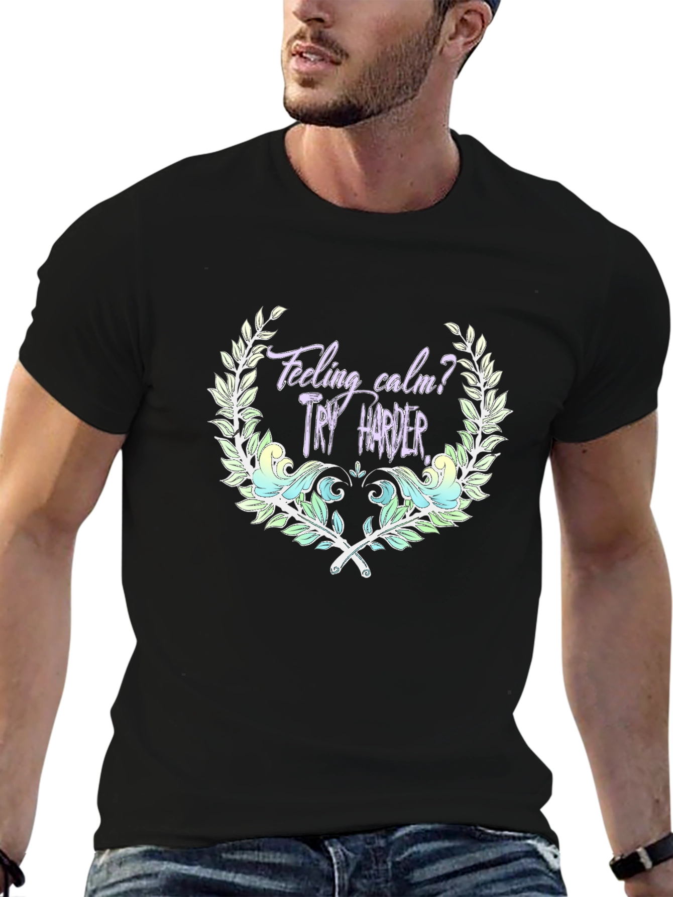 Feeling Calm? Try Harder Black Graphic Tee